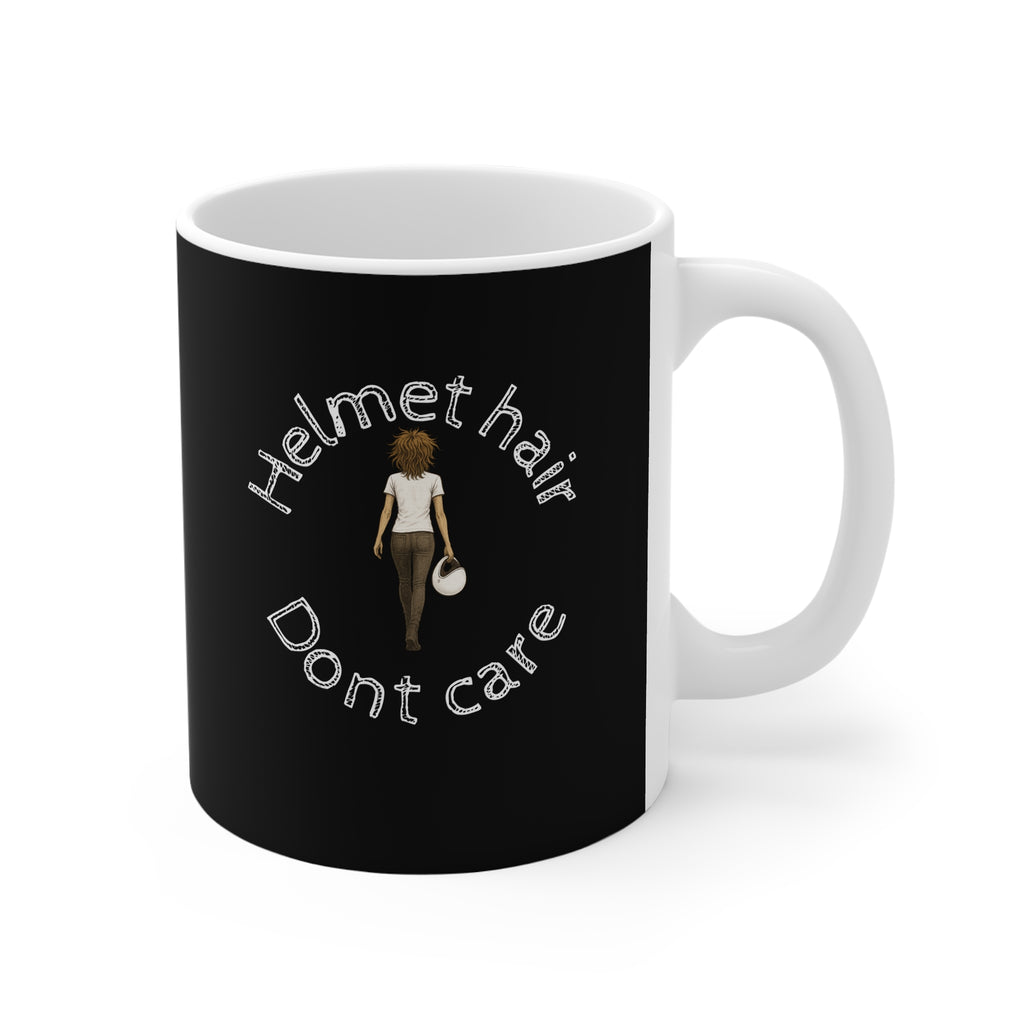 11oz White Mug With (Helmet hair, Dont care)