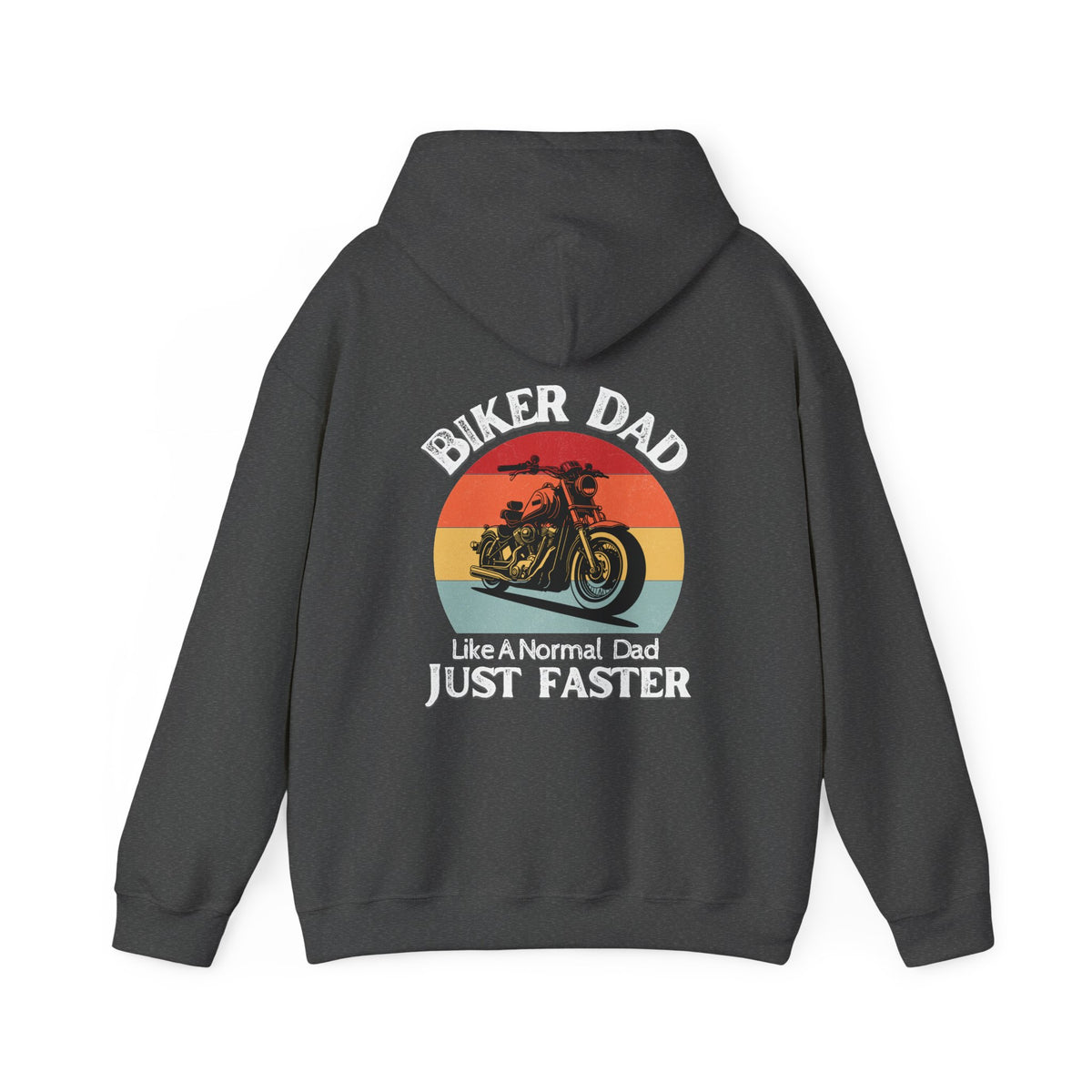 Unisex Heavy Blend™ Hooded Sweatshirt (Biker Dad, Like A Normal Dad, Just Faster) Back