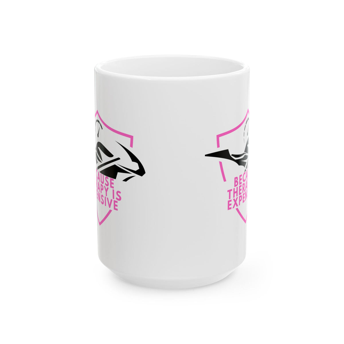 Non UK Sales 11oz And 15oz White Mug With (Because Therapy is expensive) P
