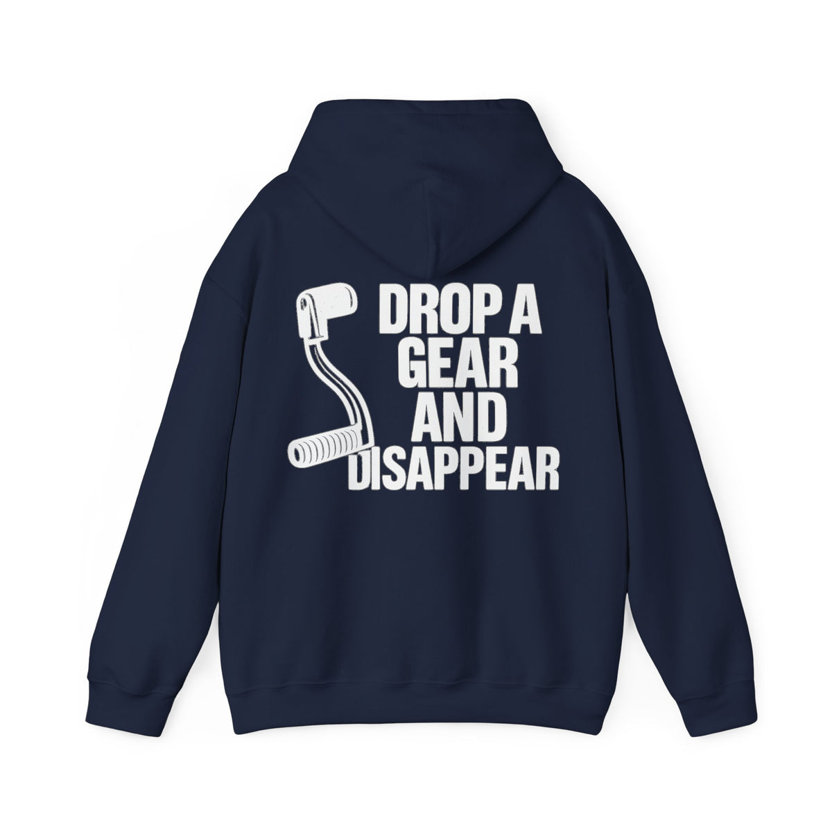 Unisex Heavy Blend™ Hooded Sweatshirt (Drop A Gear And Disappear) Back