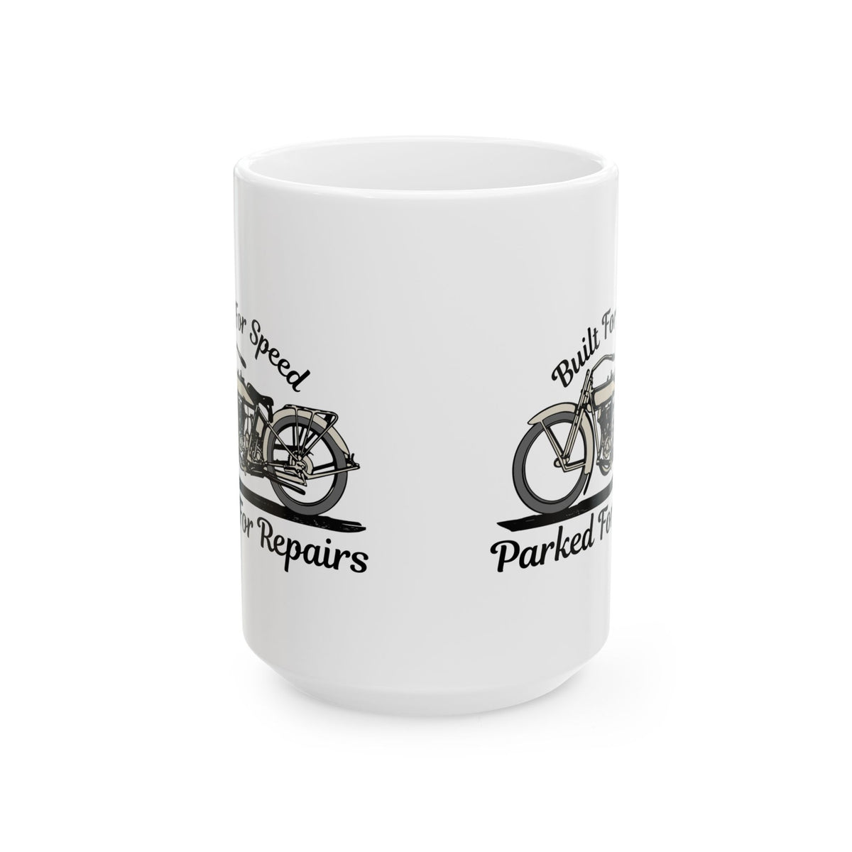 Non UK Sales 11oz And 15oz White Mug With (Built for speed, Parked for repairs)