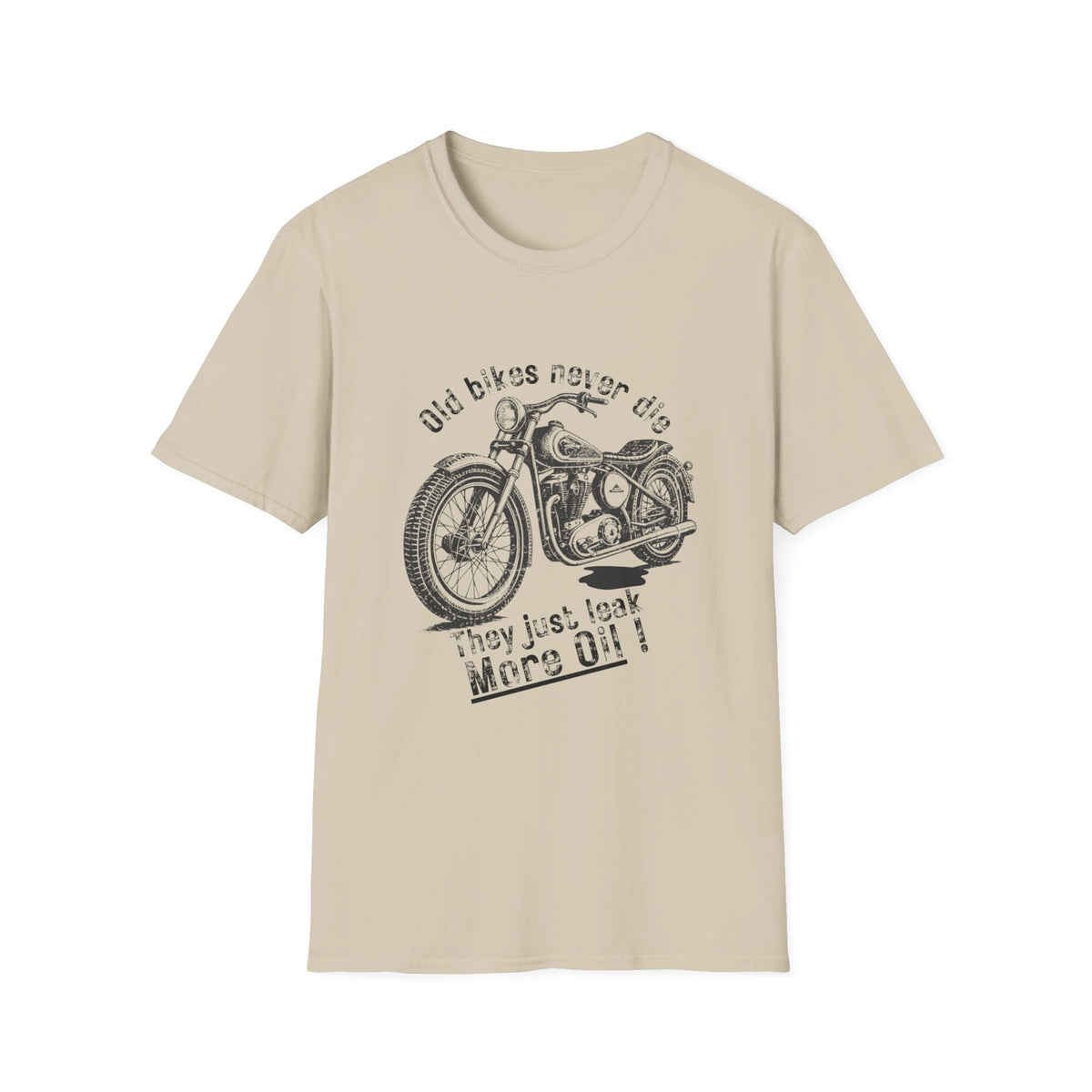 Motorbike T-shirt with 'Old bikes never die, they just leak more oil' (2)