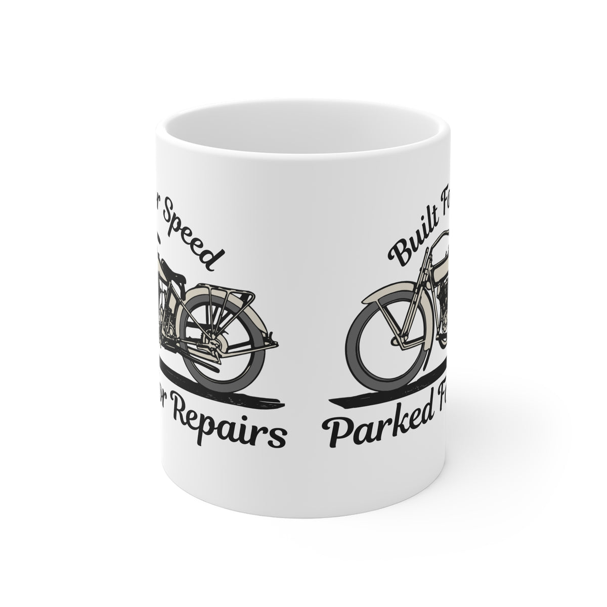 11oz White Mug With (Built for speed, Parked for repairs)