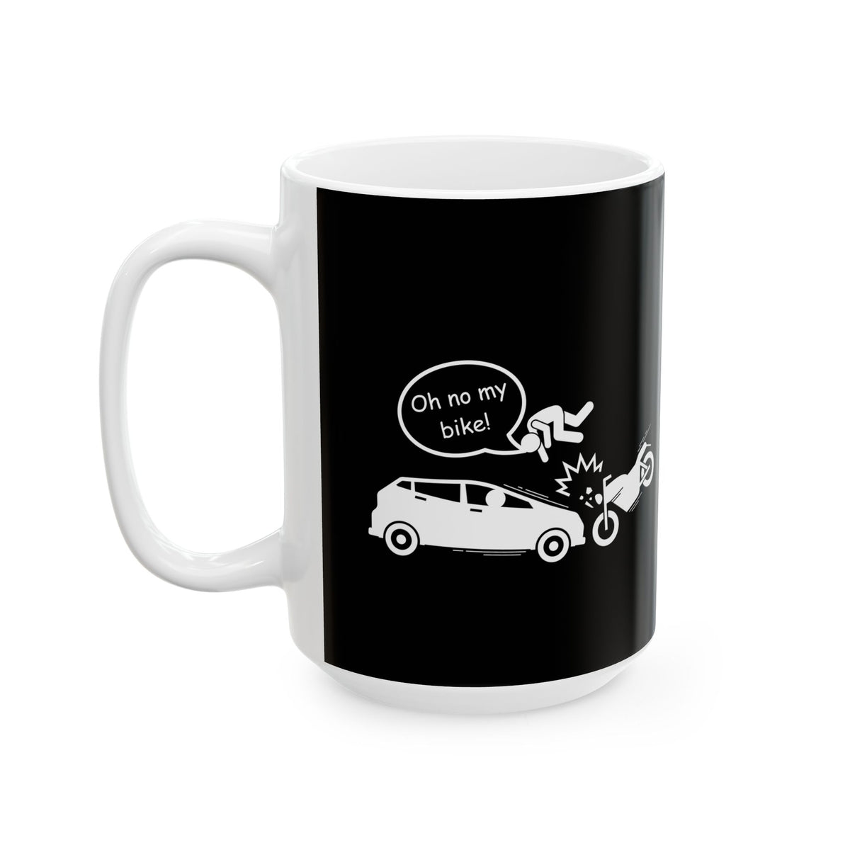Non UK Sales 11oz And 15oz White Mug With (Oh no my bike!) B/W2