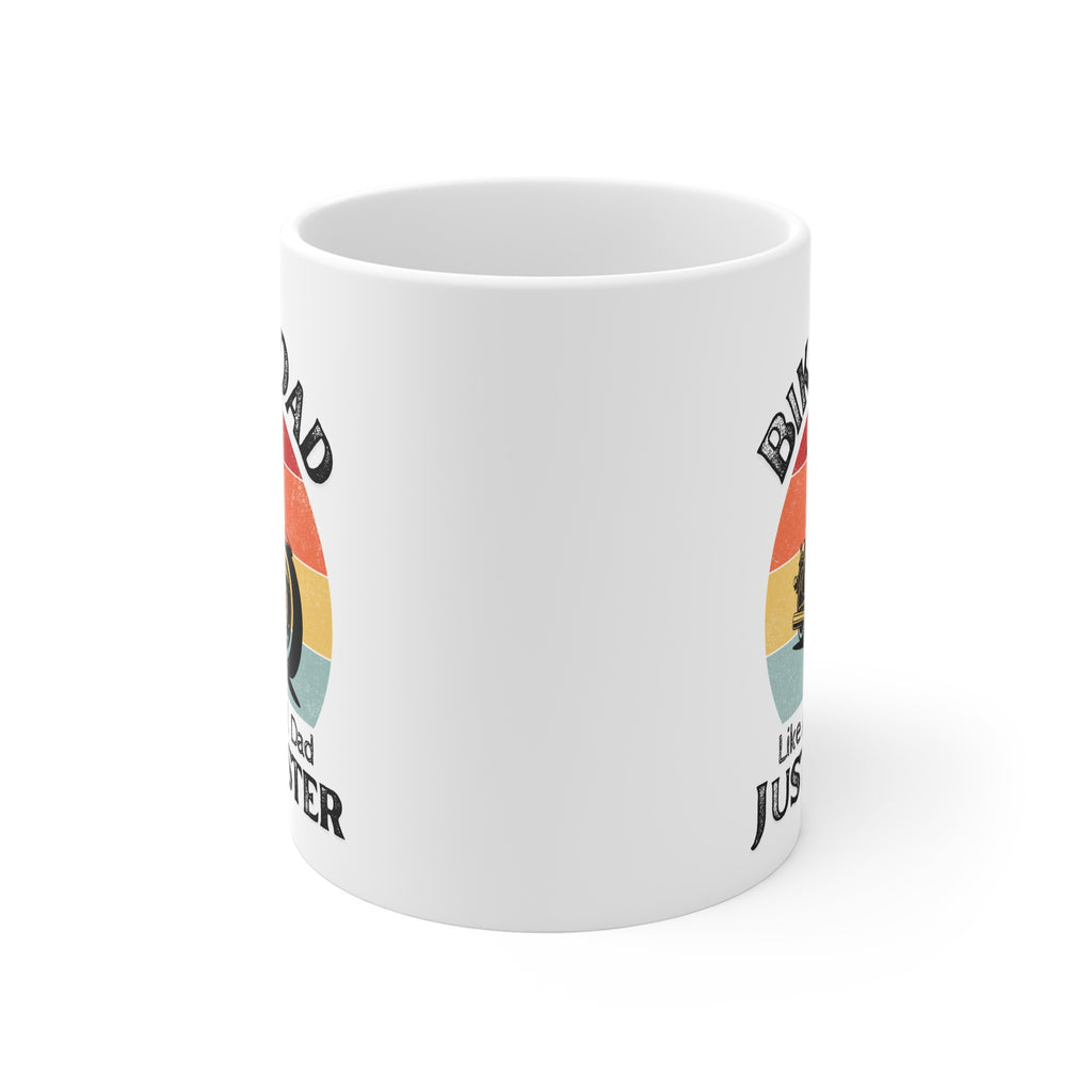 11oz White Mug With (Biker Dad, Like a normal Dad But Faster)