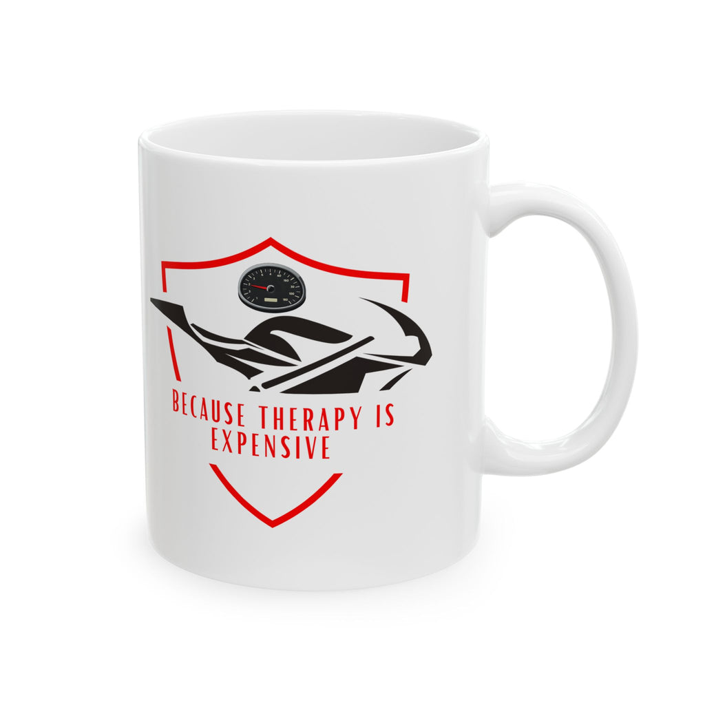 Non UK Because Therapy Is Expensive Motorcycle Mug — Funny Biker Coffee Cup (11oz, 15oz)