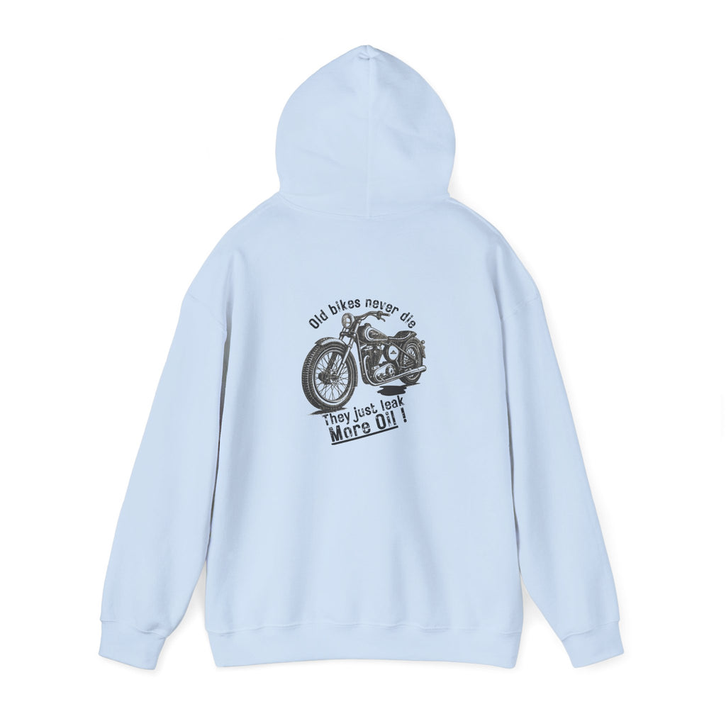 Non UK Sales Hooded Sweatshirt (Old bikes never die, They just leak more oil) B/W