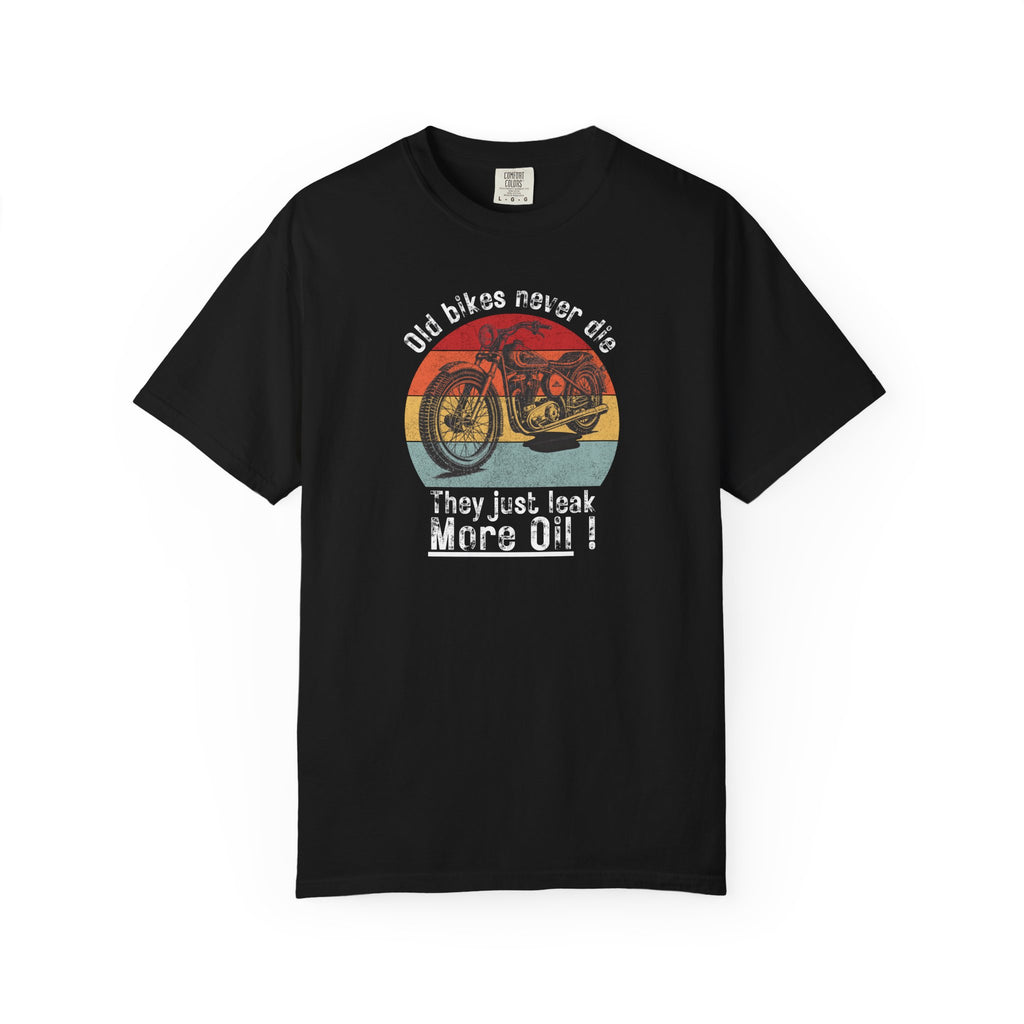 Non UK Sales Motorbike t-shirt (Old bikes never die, They just leak more oil)  W/B