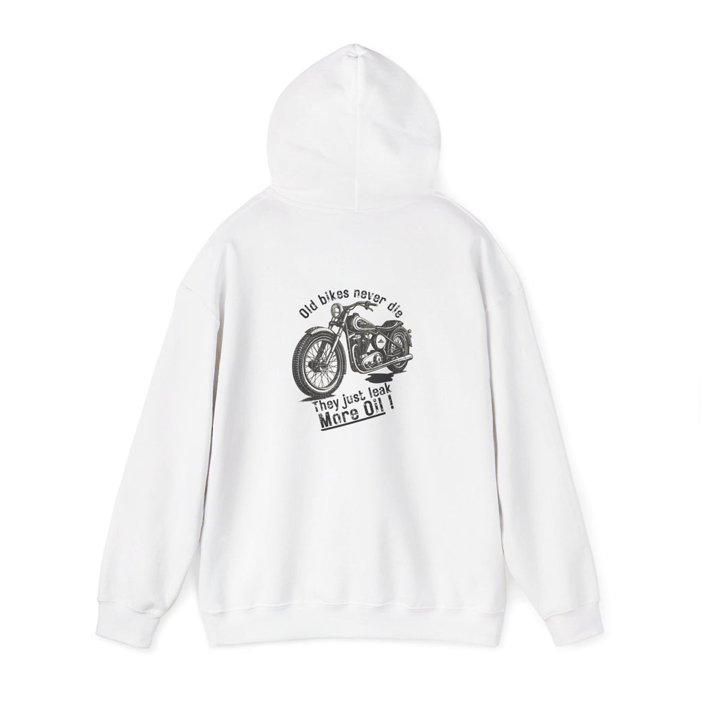 Non UK Sales Hooded Sweatshirt (Old bikes never die, They just leak more oil) B/W