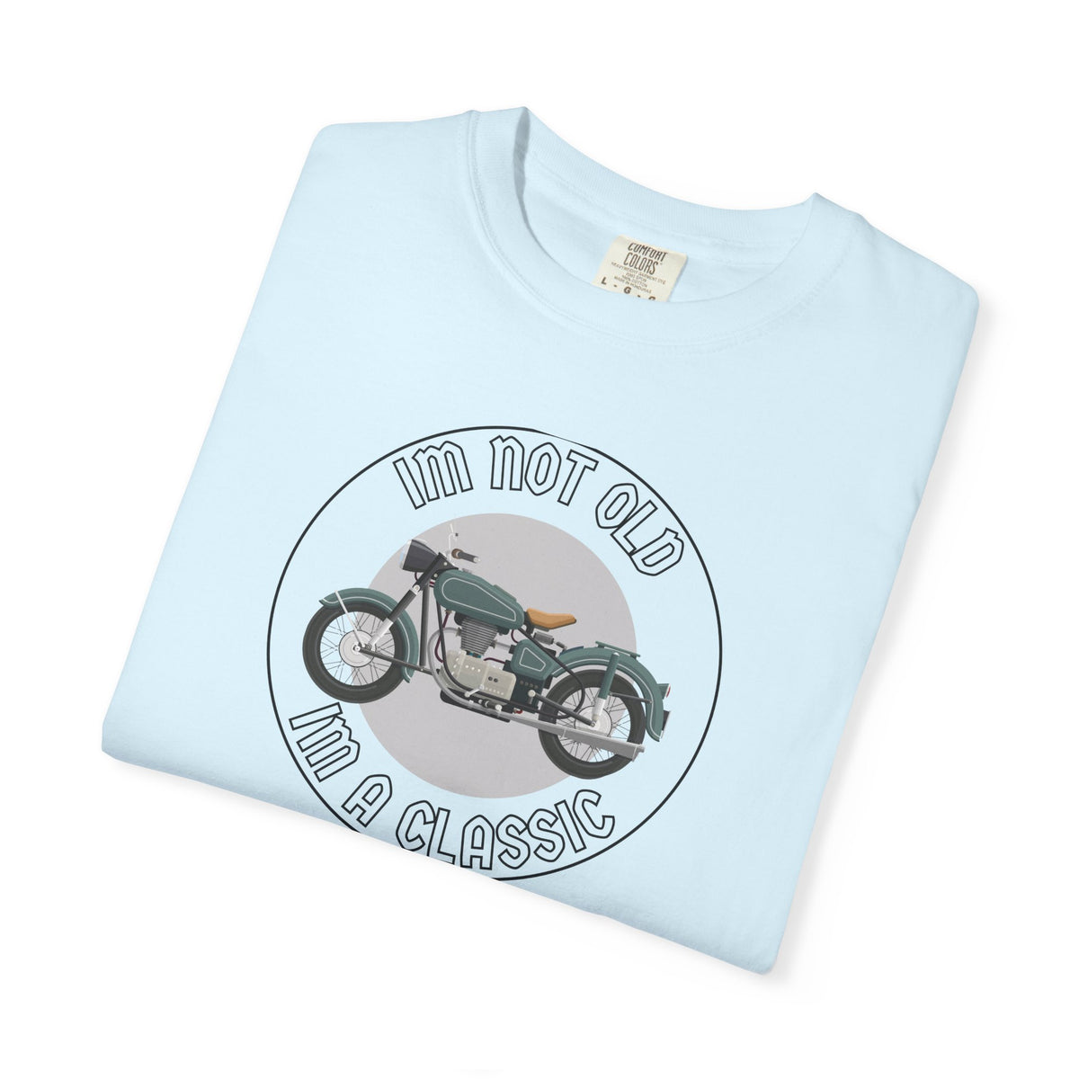 Non UK Sales Motorbike t-shirt  (Im not old, Im a classic) B/W