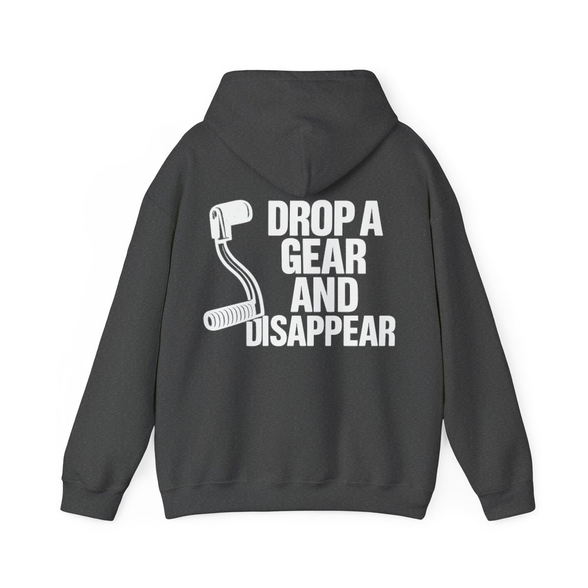Unisex Heavy Blend™ Hooded Sweatshirt (Drop A Gear And Disappear) Back