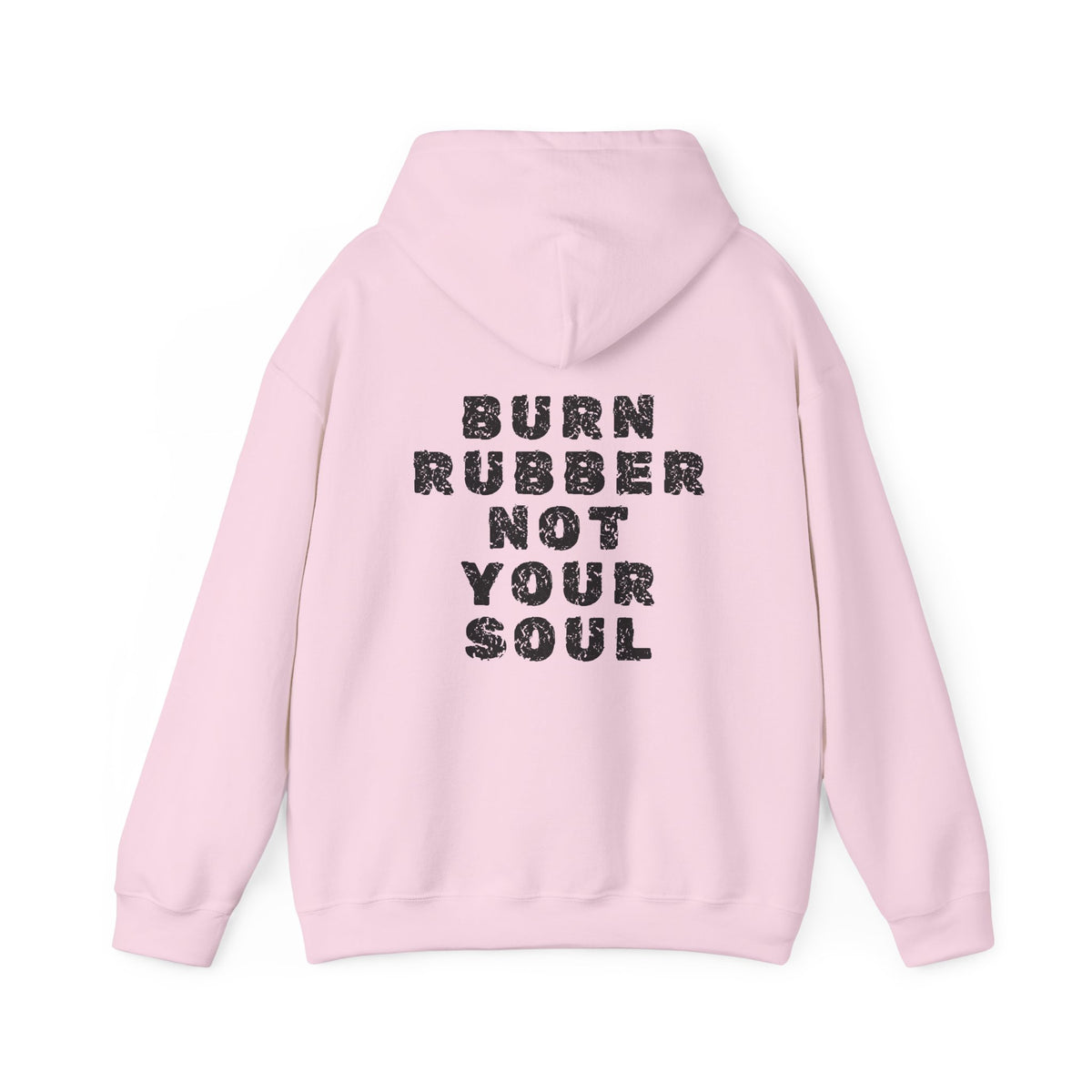 Unisex Heavy Blend™ Hooded Sweatshirt (Burn Rubber, Not Your Soul) 4 Back