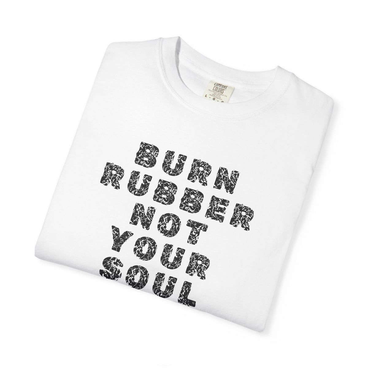 Non UK Sales Motorbike t-shirt  (Burn rubber, Not your soul) Words B/W